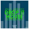 Stream & download Drop It House - Single