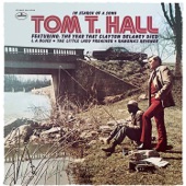Tom T. Hall - The Year That Clayton Delaney Died