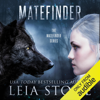 Matefinder: Volume 1 (Unabridged) - Leia Stone