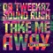 Take Me Away (feat. Ruby Prophet) - Da Tweekaz & Sound Rush lyrics