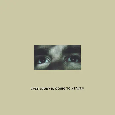 Everybody Is Going to Heaven - Citizen