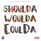 Shoulda Woulda Coulda - BPR lyrics