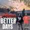 Better Days (feat. Joshua Louis) - J Hollins lyrics