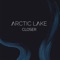 Too Close - Arctic Lake lyrics