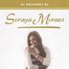 As Melhores de Soraya Moraes