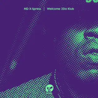 lataa albumi The MD XSpress - Welcome 2Da Klub