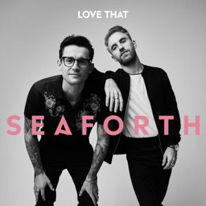 Seaforth - Love That - 排舞 音乐