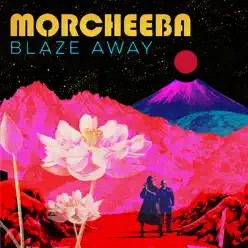 Blaze Away (Deluxe Version) - Morcheeba