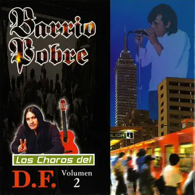 Los Choros del D.F., Vol. 2 - Barrio Pobre