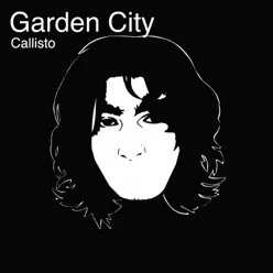 Garden City - Single - Callisto Garden City - Single - Callisto