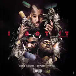 I Got It (feat. Big Flock & Fat Trel) - Single by Hb the Engineer album reviews, ratings, credits