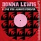 I Love You Always Forever (Sylk 130 Remix) - Donna Lewis lyrics