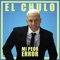 Mi Peor Error - El Chulo lyrics