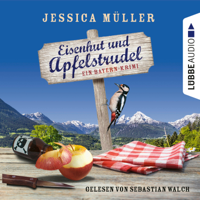 Jessica Müller - Eisenhut und Apfelstrudel - Ein Bayern-Krimi - Hauptkommissar Hirschberg 1 (Ungekürzt) artwork