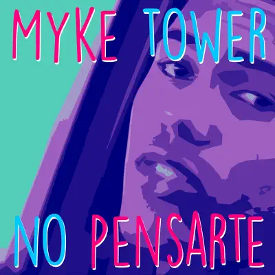 No Pensarte - Single - Myke Towers