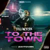 Stream & download To the Town - Single