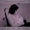 Just Like You (Hey Mom) [Acoustic] - Single album lyrics, reviews, download