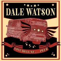 Live Deluxe...Plus - Dale Watson