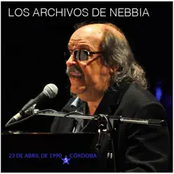 Los Archivos de Nebbia, Vol. 5 (En Vivo, Córdoba 1990) [feat. Los Músicos del Centro] - Litto Nebbia