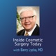 Inside Cosmetic Surgery Today – Barry Lycka MD