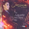 Tu Juguete No Soy Yo - Single