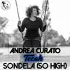 Stream & download Sondela (So High) - Single