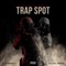 Trap Spot (feat. Miami Ty) - Tay Rosthstein lyrics