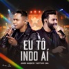 Eu Tô Indo Aí (Ao Vivo) - Single