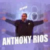 Anthony Rios en Vivo album lyrics, reviews, download