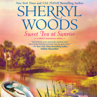 Sherryl Woods - Sweet Tea at Sunrise: Sweet Magnolias Series, Book 6 (Unabridged) artwork