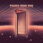 Pseudo Mind Hive - The Dreamer's Burning Door