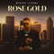Rose Gold - Marcus Levonne lyrics