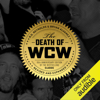 The Death of WCW (Unabridged) - RD Reynolds & Bryan Alvarez
