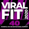 Viral Fit 2020 - 40 Powerful Hits for Motivational Workout, 2020