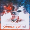 Should Be Me - Single