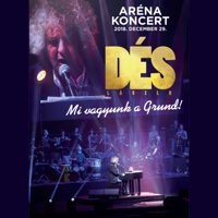 Dés László - Mi Vagyunk A Grund! (Aréna koncert 2018. December 29.) artwork