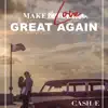 Make Love Great Again (feat. Kiddo AI & Liam O'Brien) - Single album lyrics, reviews, download
