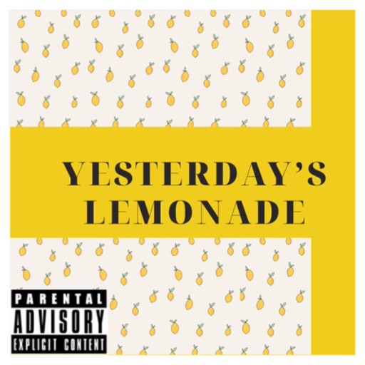 Yesterday’s Lemonade - EP by Sooftheradiokid