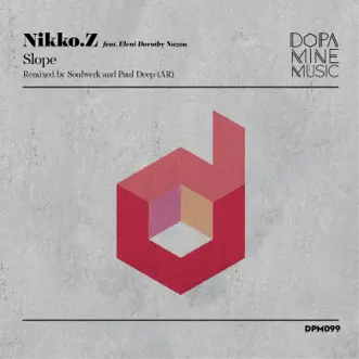 Slope (feat. Eleni Dorothy Nazou) [Paul Deep (AR) Remix] by Nikko.Z song reviws