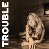 Trouble - Single