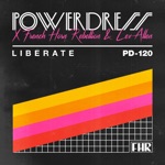 PowerDress, French Horn Rebellion & Lex Allen - liberate