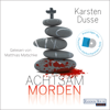 Achtsam morden - Karsten Dusse