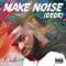 Make Noise (Dede) - Colo lyrics