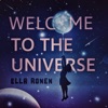 Ella Ronen - Welcome to the Universe