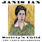 Janis Ian - Society's Child (Baby I've Been Thinking)