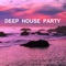 Deep House Party artwork