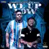 Stream & download We up Now (feat. Duke Deuce) - Single