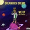 We Up - DreamRich DreMo lyrics