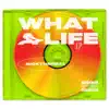 WHAT A LIFE - EP album lyrics, reviews, download