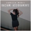 Camilla Magli - Baciami Assiduamente